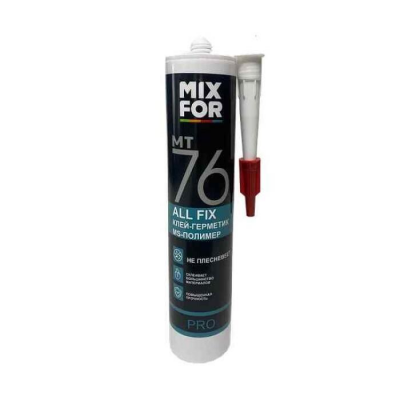 Клей-герметик MIXFOR MT76 All FIX белый, 260мл